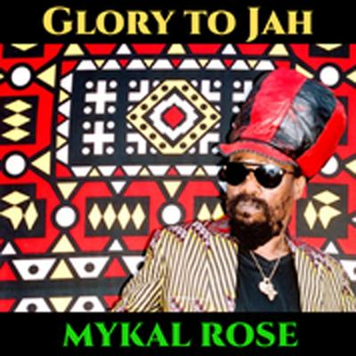 Glory to Jah By Mykal Rose's cover