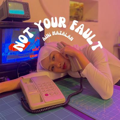 Not Your Fault (Instrumental)'s cover