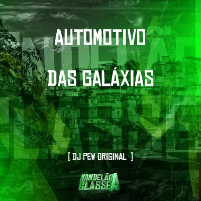 Automotivo das Galáxias By DJ Pew Original's cover