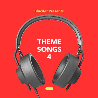 Blucifer Presents: Theme Songs 4's cover
