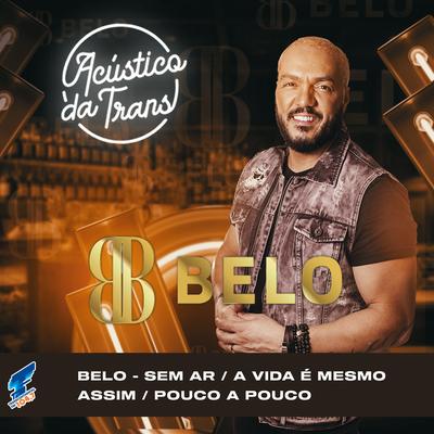 Sem Ar / A Vida É Mesmo Assim / Pouco a Pouco (Acústico da Trans) By Belo, Transcontinental FM 104,7's cover