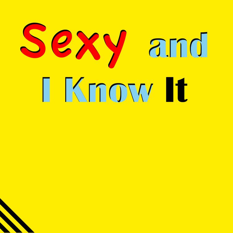 I'm Sexy and I Know It's avatar image