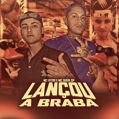 Lançou a Braba By MC Vitor, MC Sheik SP's cover