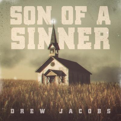 Son of a Sinner By Drew Jacobs's cover