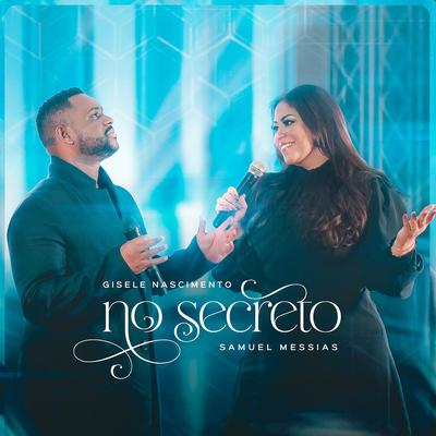 No Secreto By Gisele Nascimento, Samuel Messias's cover