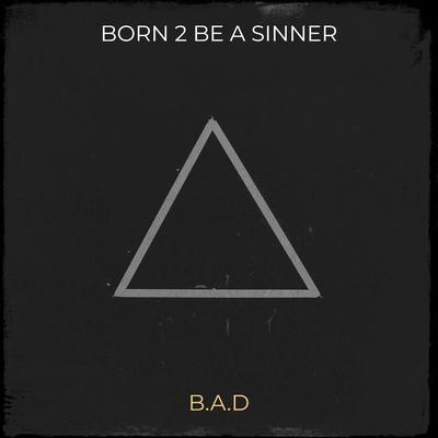 Born 2 bE a Sinner's cover