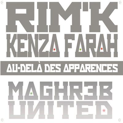 Au-delà des apparances (Maghreb United) By Rim' K, Kenza Farah's cover