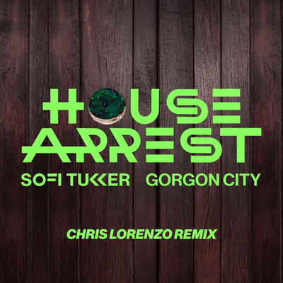 House Arrest (Chris Lorenzo Remix) By Sofi Tukker, Gorgon City's cover