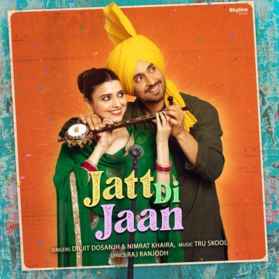 Jatt Di Jaan (From "Jodi")'s cover