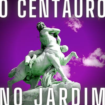 O Centauro no Jardim, Capítulo 6's cover
