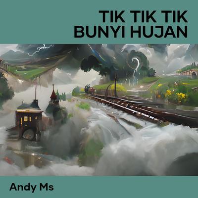 Tik Tik Tik Bunyi Hujan's cover