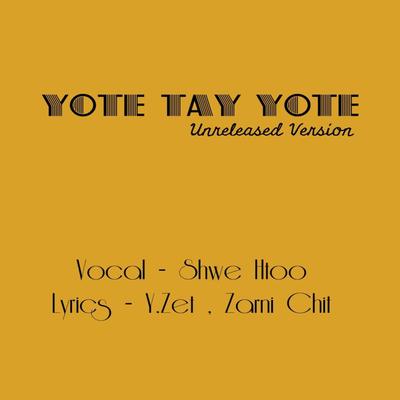 Yote Tay Yote (Unreleased Version)'s cover