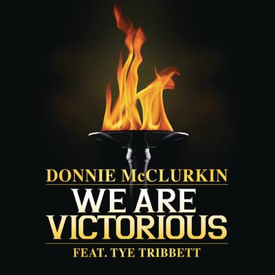 We Are Victorious (feat. Tye Tribbett)'s cover