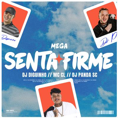 Senta Firme Mega Funk By Mc CL, DJ DIGUINHO, DJ PANDA SC's cover