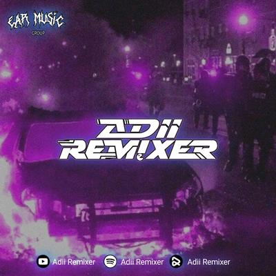 Adii Remixer's cover