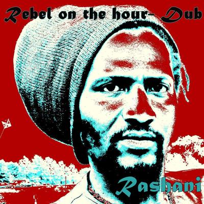 Rebel on the Hour - Dub's cover