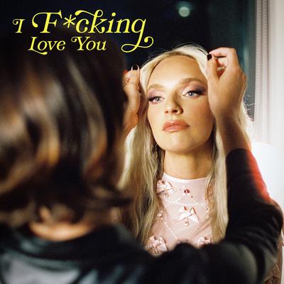 I F*cking Love You's cover