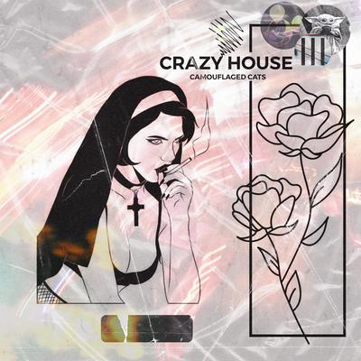 Crazy House By Camouflaged Cats's cover