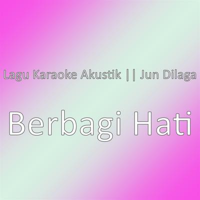 Lagu Karaoke Akustik || Jun Dilaga's cover