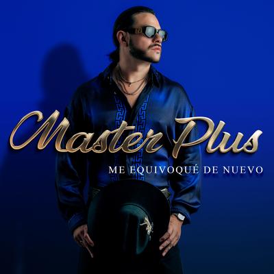 Me Equivoqué de Nuevo By Los Master Plus's cover