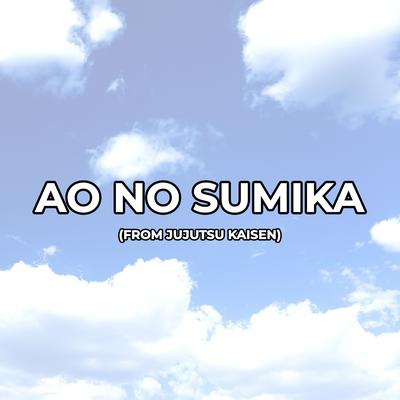 Ao No Sumika (from Jujutsu Kaisen)'s cover