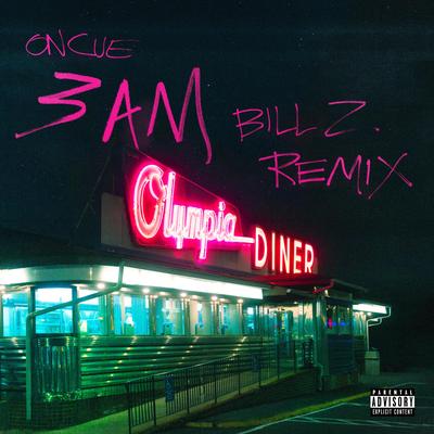 3AM (Bill Z Remix) By OnCue, Bill Z's cover