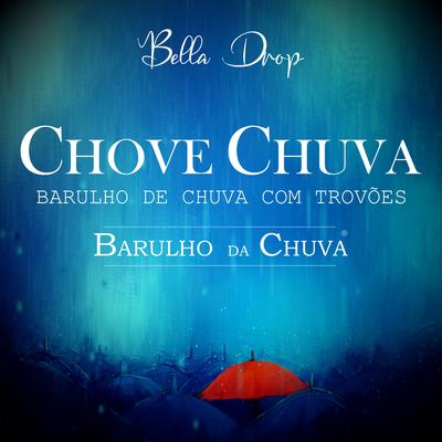 Barulho Da Chuva - Chove Chuva's cover