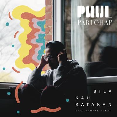 Bila Kau Katakan (feat. Farrel Hilal)'s cover