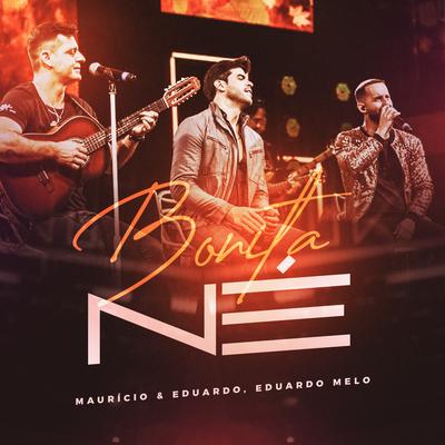 Bonita Né (No 12, Ao Vivo) By Maurício & Eduardo, Eduardo Melo's cover