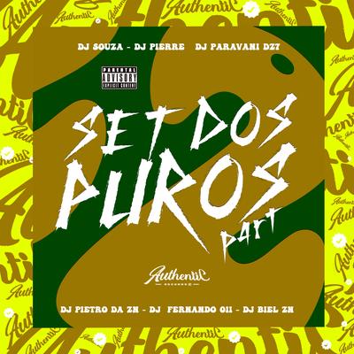 Set dos Puros Part 2 (feat. DJ Souza Original, DJ BIEL ZN & DJ FERNANDO 011) (feat. DJ Souza Original, DJ BIEL ZN & DJ FERNANDO 011)'s cover