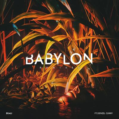 Babylon (feat. Denzel Curry) [Skrillex & Ronny J Remix] By Ekali, Denzel Curry's cover