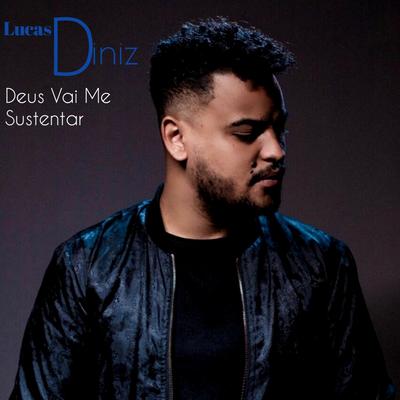 Deus Vai Me Sustentar By Lucas Diniz's cover