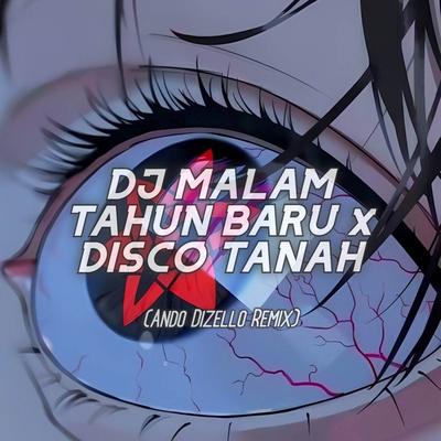 DJ MALAM TAHUN BARU x DISCO TANAH (Remix)'s cover