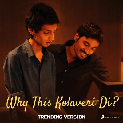 Why This Kolaveri Di? (Trending Version)'s cover