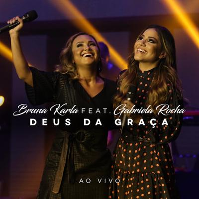 Deus da Graça By Gabriela Rocha, Bruna Karla's cover