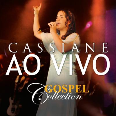 Para Sempre / Força Imensa / Onde Jesus Mora By Cassiane's cover