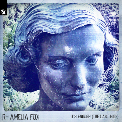 It's Enough (The Last High) By R Plus, Faithless, Amelia Fox's cover