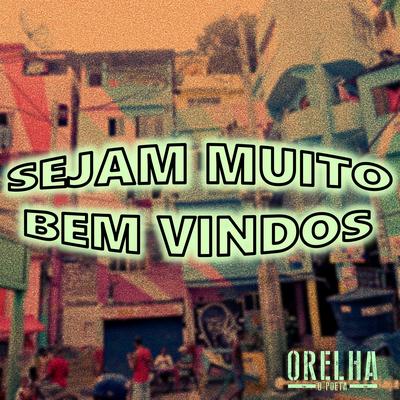 Sejam Muito Bem Vindos By Mc Orelha's cover