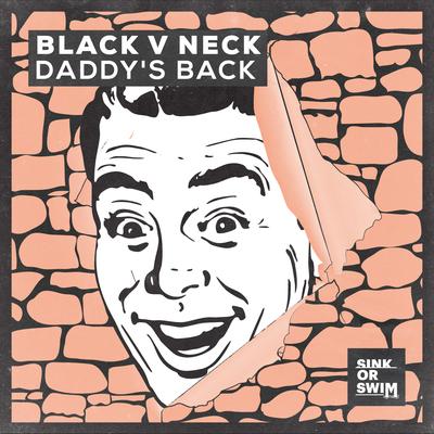 Daddy's Back By Black V Neck's cover