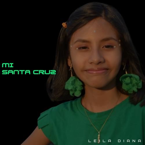 Mi Santa Cruz Official TikTok Music album by Leila Diana