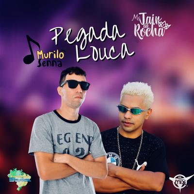 Pegada Louca By DJ Cleber Mix, Murilo Senna, Mc Jair da Rocha, Eletrofunk Brasil's cover