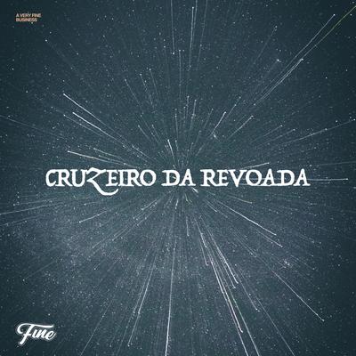 Cruzeiro da Revoada (Remix) By WOAK, Dann Gallo, Skullwell, Hungria Hip Hop, MC Ryan Sp, Fine Business's cover
