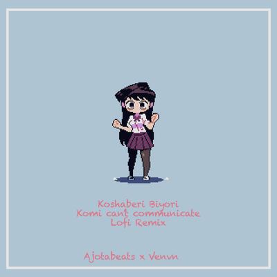 Koshaberi Biyori (Komi Can't Communicate) (Lofi Remix)'s cover