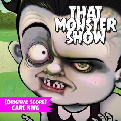 That Monster Show (Original Score)'s cover