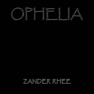 Ophelia By Zander Rhee's cover