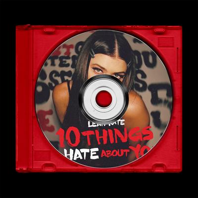 10 Things I Hate About You (Sped Up) By 10X, Leah Kate's cover