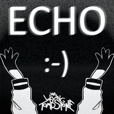 Echo (feat. Crusher-P) By The Living Tombstone, Crusher-P's cover