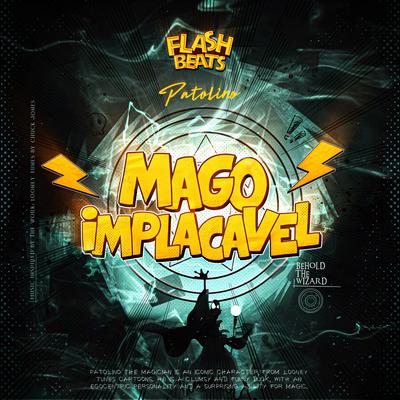 Patolino: Mago Implacável By Flash Beats Manow's cover