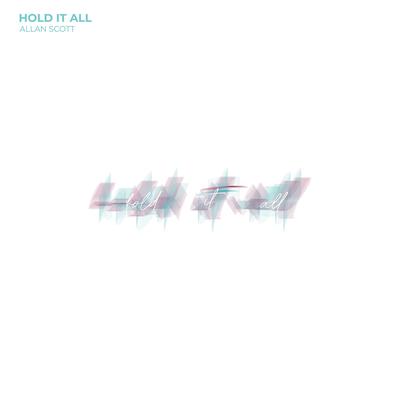 Hold It All By Allan Scott's cover