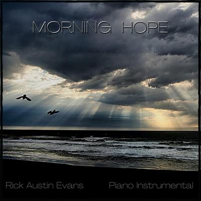 Morning Hope By Rick Austin Evans's cover